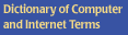 Dictionary of Computer and Internet Terms